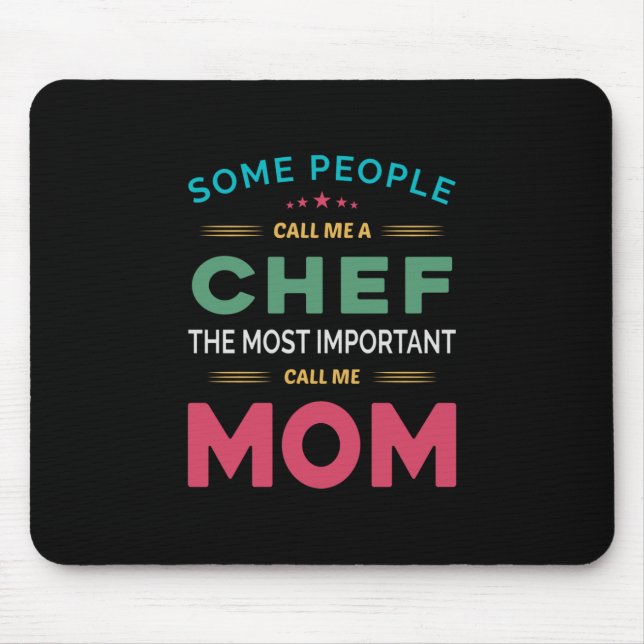 Some People Call Me Chef Mum Mouse Pad (Front)