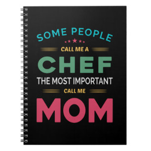 Some People Call Me Chef Mum Notebook