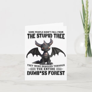 Some People Didn't Fall From The Stupid Tree - Coo Card