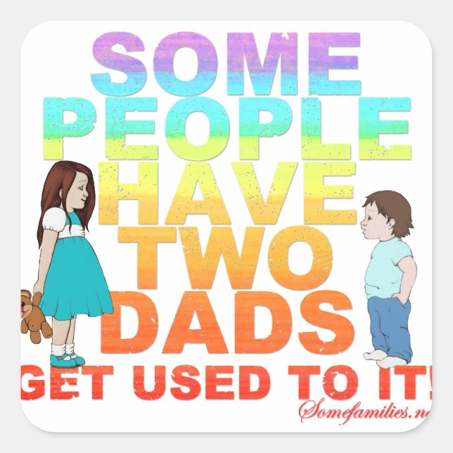 Some people have two Dads Square Sticker (Front)