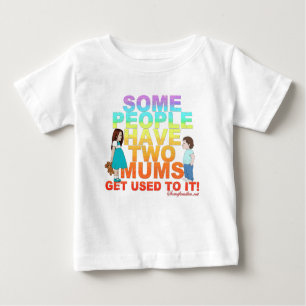 Some people have two Mums Baby T-Shirt