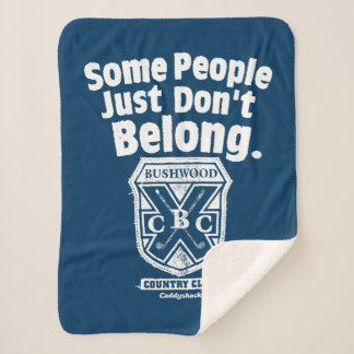 Some People Just Don’t Belong | Caddyshack Sherpa Blanket