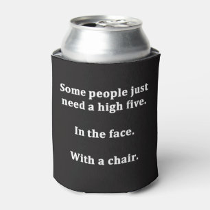 Some People Just Need a High Five Can Cooler