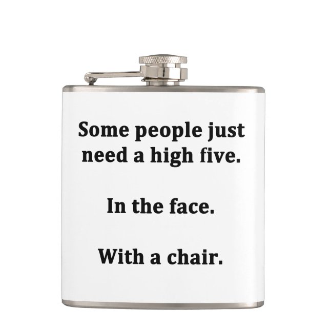 Some People Just Need a High Five Hip Flask (Front)