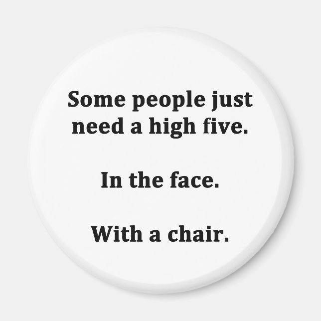 Some People Just Need a High Five Magnet (Front)