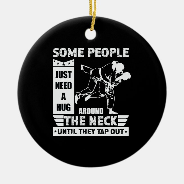 Some People Just Need A Hug - BJJ MMA Brazilian Ji Ceramic Tree Decoration (Front)