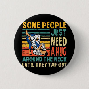 Some People Just Need A Hug Vintage Bjj Brazilian 6 Cm Round Badge