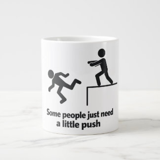 Some People Just Need A Little Push Large Coffee Mug