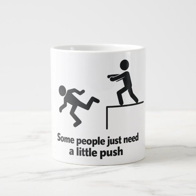 Some People Just Need A Little Push  Large Coffee Mug (Front)