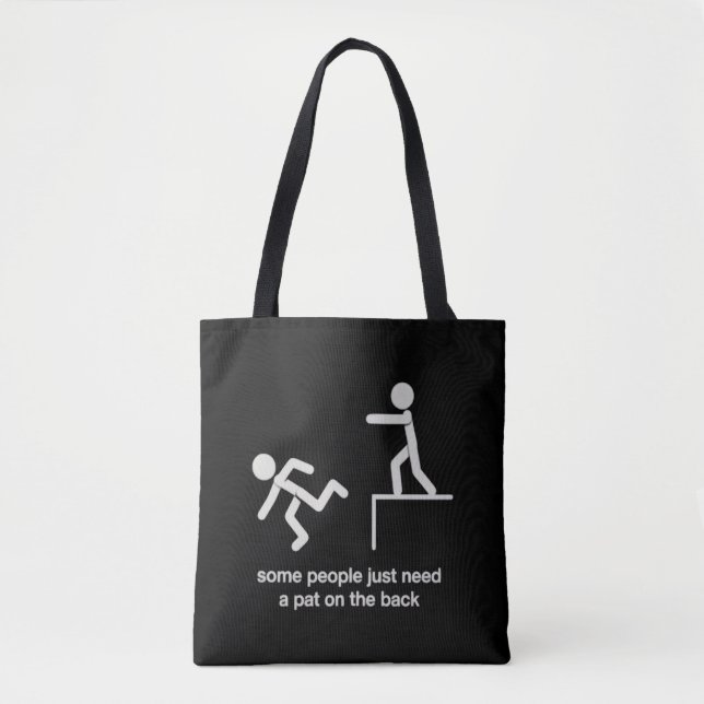 Some People Just Need a Pat on The Back Funny  Tote Bag (Front)