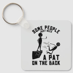 Some people just need a pat on the back key ring