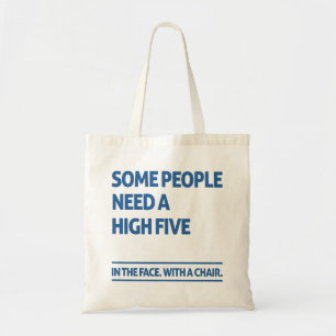 Some people need a high five tote bag