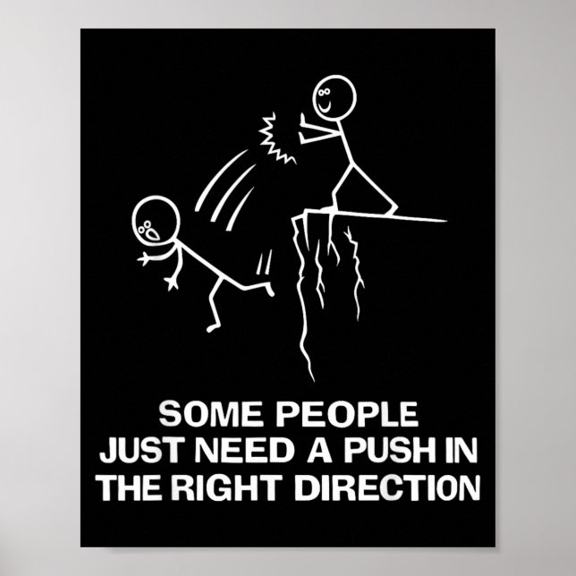 Some People Need A Push in The Right Direction Poster (Front)