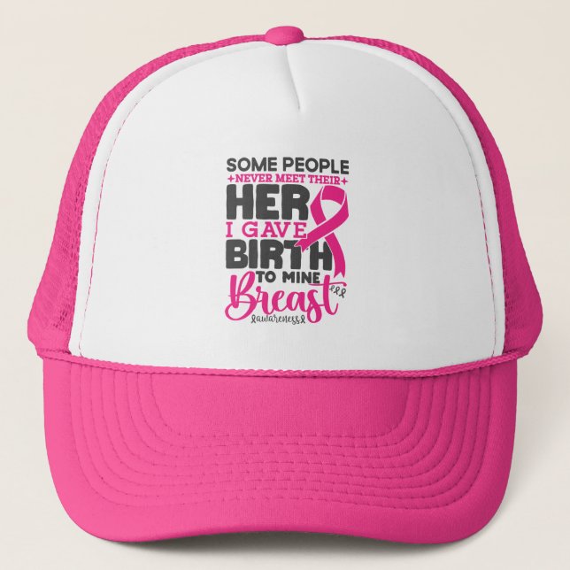 Some People Never Meet Breast Cancer Support Cool Trucker Hat (Front)