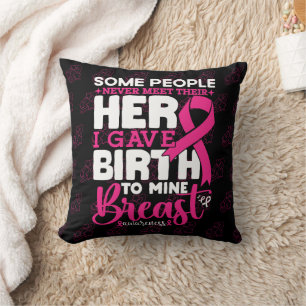 Some People Never Meet Their Hero Breast Awareness Cushion
