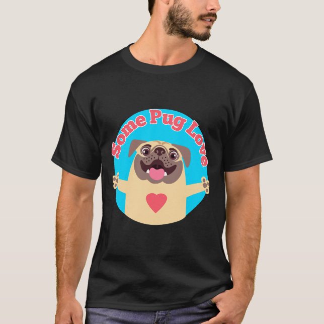 Some Pug Love 326 T-Shirt (Front)