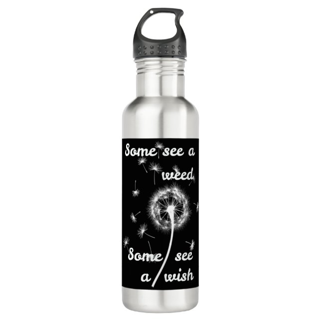 Some see a weed some see a wish 710 ml water bottle (Front)