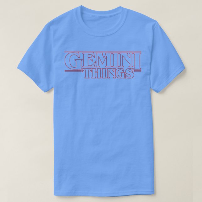 Some stranger things only happens with Gemini T-Shirt (Design Front)