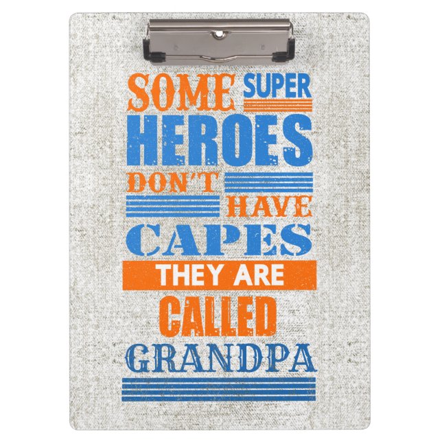 Some Superhero's Don't Have Cape - Change GRANDPA Clipboard (Front)