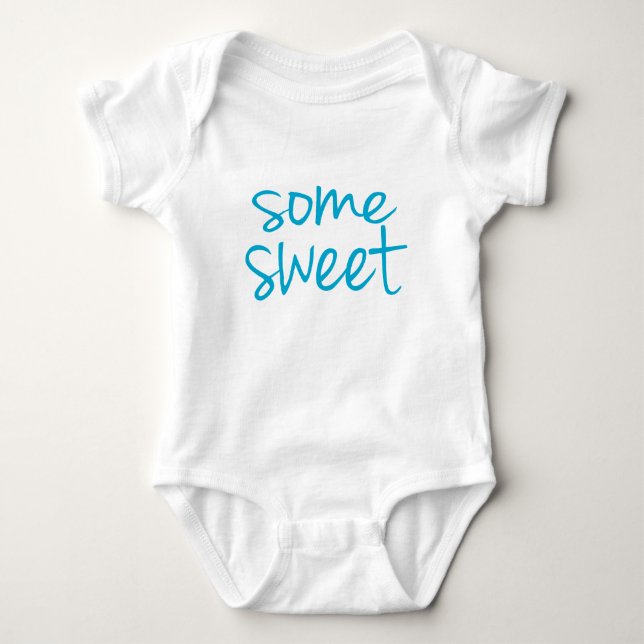 Some Sweet Baby Bodysuit (Front)