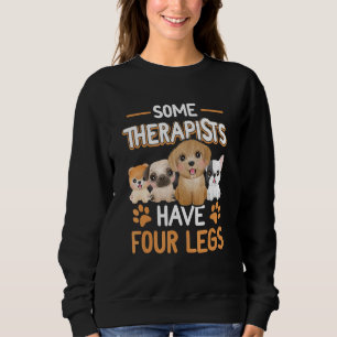 Some Therapists Have Four Legs Dog Owner Pawprint Sweatshirt