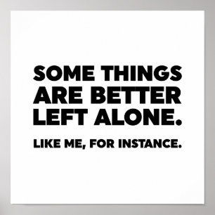 Some Things Are Better Left Alone. Like Me Poster