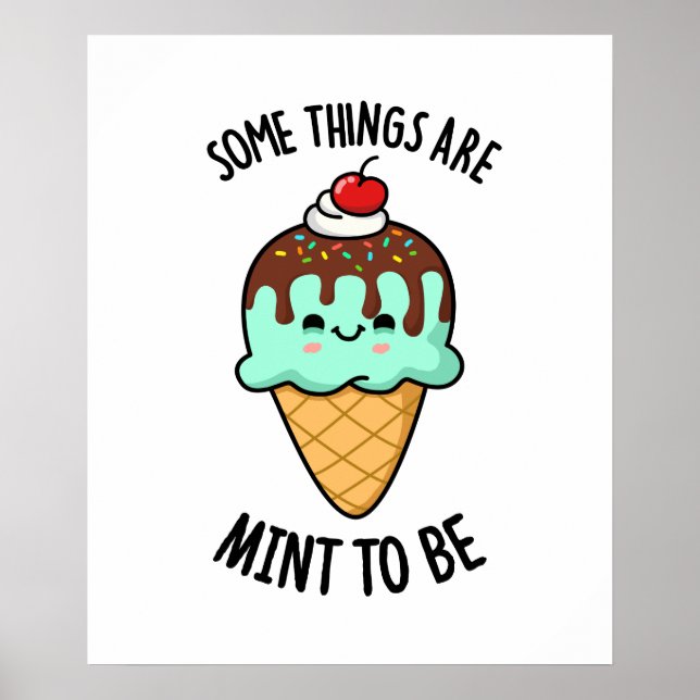 Some Things Are Mint To Be Cute Peppermint Pun Poster (Front)