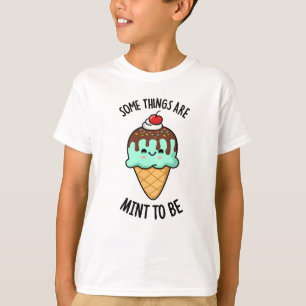 Some Things Are Mint To Be Cute Peppermint Pun T-Shirt