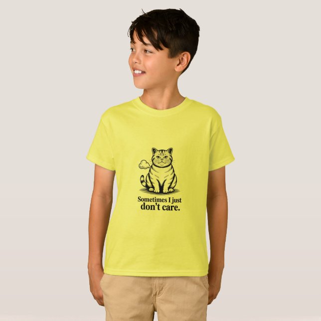 Some times i dont care T-Shirt (Front Full)