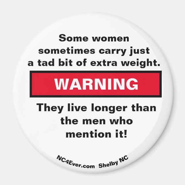 Some women carry WARNING magnet (Front)