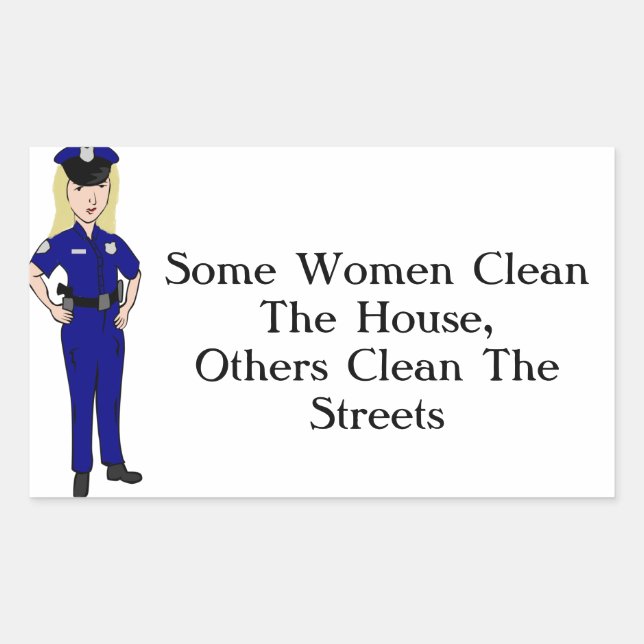 Some Women Clean Police Officer Humour Rectangular Sticker (Front)