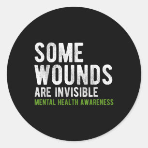 Some Wounds Are Invisible Mental Health Awareness  Classic Round Sticker