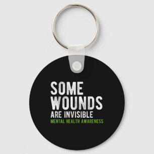 Some Wounds Are Invisible Mental Health Awareness  Key Ring