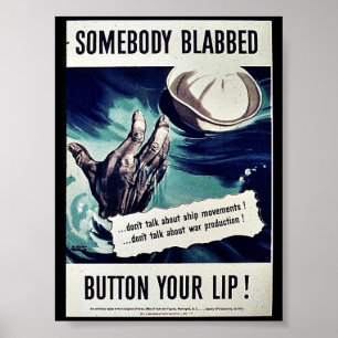 Somebody Blabbed Button Your Lip! Poster