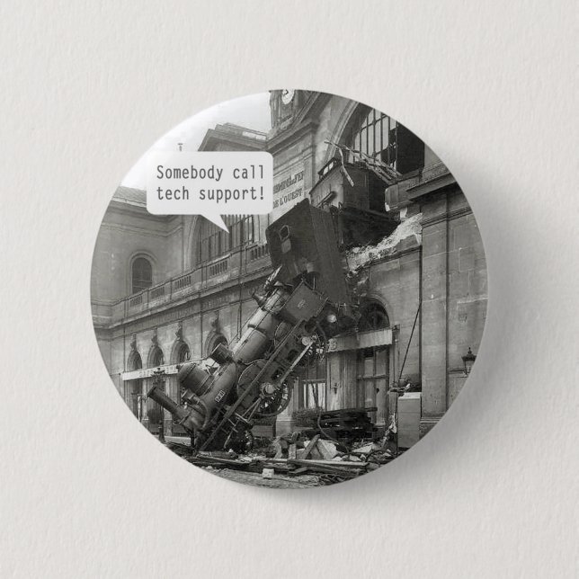 Somebody Call Tech Support Train Wreck 6 Cm Round Badge (Front)