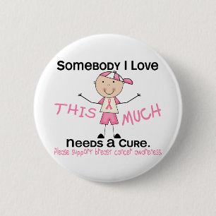 Somebody I Love - Breast Cancer (Boy) 6 Cm Round Badge