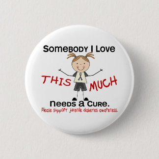 Somebody I Love - Juvenile Diabetes (Girl) 6 Cm Round Badge