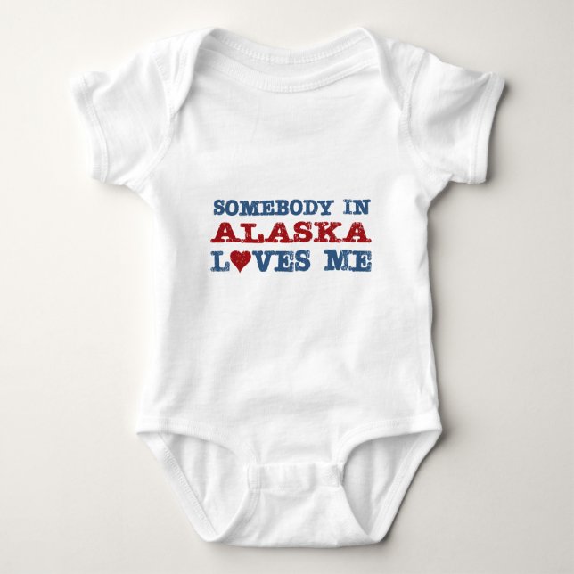 Somebody In Alaska Loves Me Baby Bodysuit (Front)