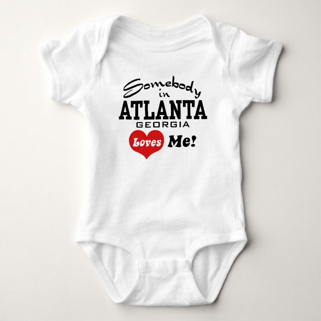 Somebody In Atlanta Georgia Loves Me Baby Bodysuit (Front)