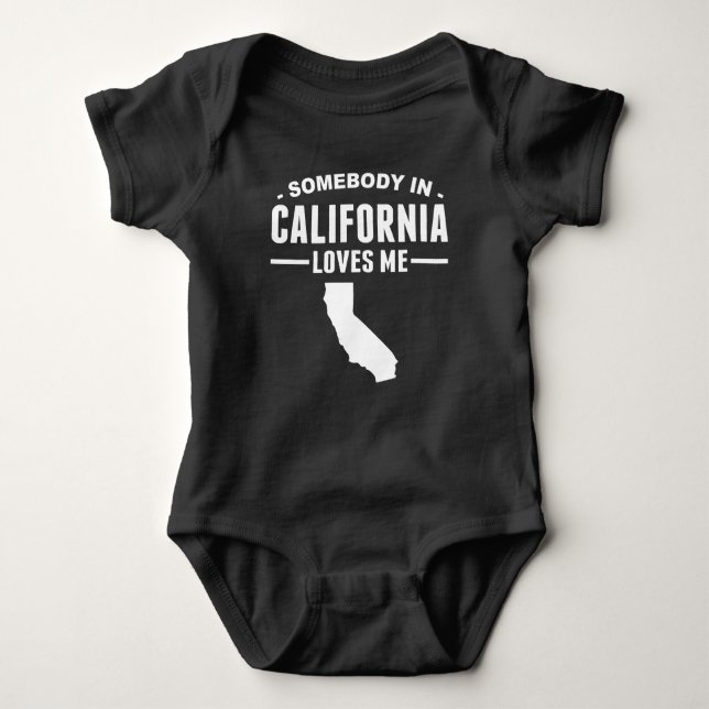Somebody In California Loves Me Baby Bodysuit (Front)