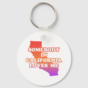 Somebody In California Loves Me Key Ring