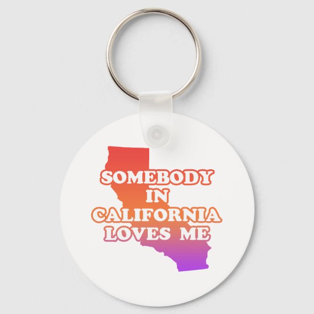 Somebody In California Loves Me Key Ring (Front)