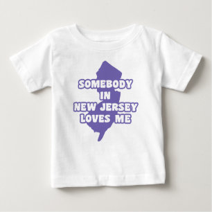 Somebody In New Jersey Loves Me Baby T-Shirt