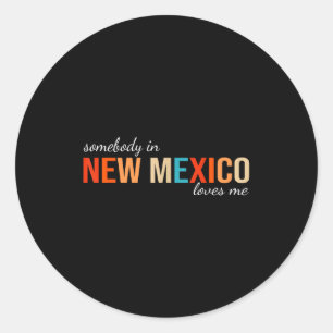 Somebody In New Mexico Loves Me Retro Someone In N Classic Round Sticker