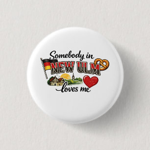 Somebody in New Ulm Loves Me German Heritage 3 Cm Round Badge
