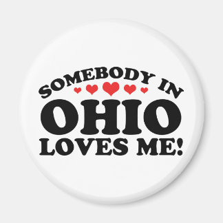 Somebody In Ohio Loves Me Magnet