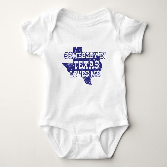 Somebody In Texas Loves Me Baby Bodysuit (Front)