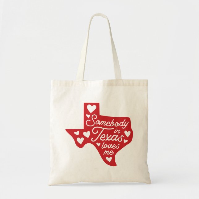 Somebody in Texas Loves Me Tote Bag (Front)
