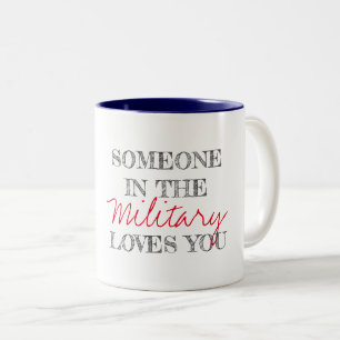 Somebody in the MILITARY Loves You Typography Two-Tone Coffee Mug