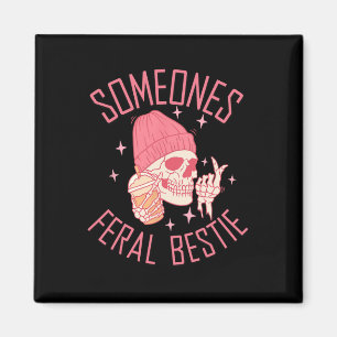 Somebody's Feral Bestie Halloween Skeleton Magnet